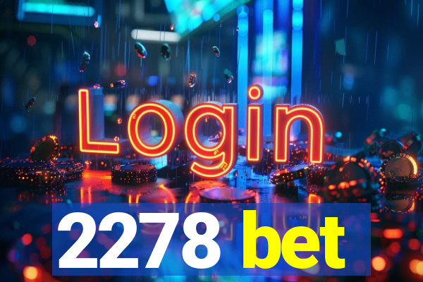 2278 bet